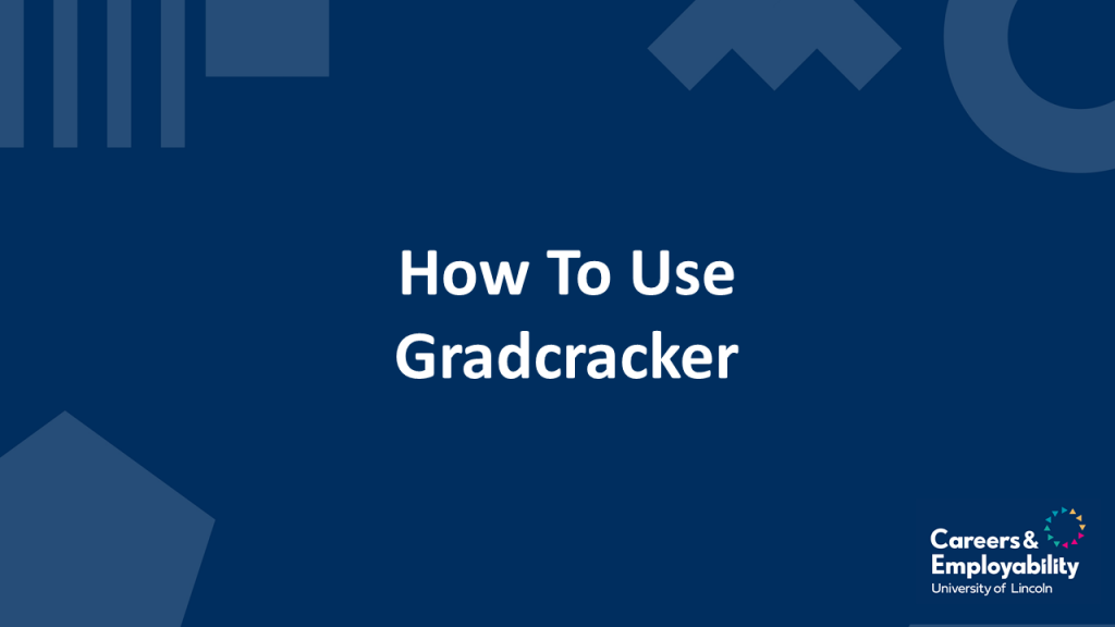 How to use gradcracker - University of Lincoln Careers & Employability